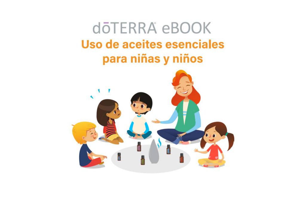 dōTERRA® Ebook. Uso de aceites esenciales para niñas y niños